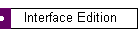 Interface Edition