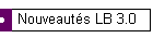 Nouveautés LB 3.0